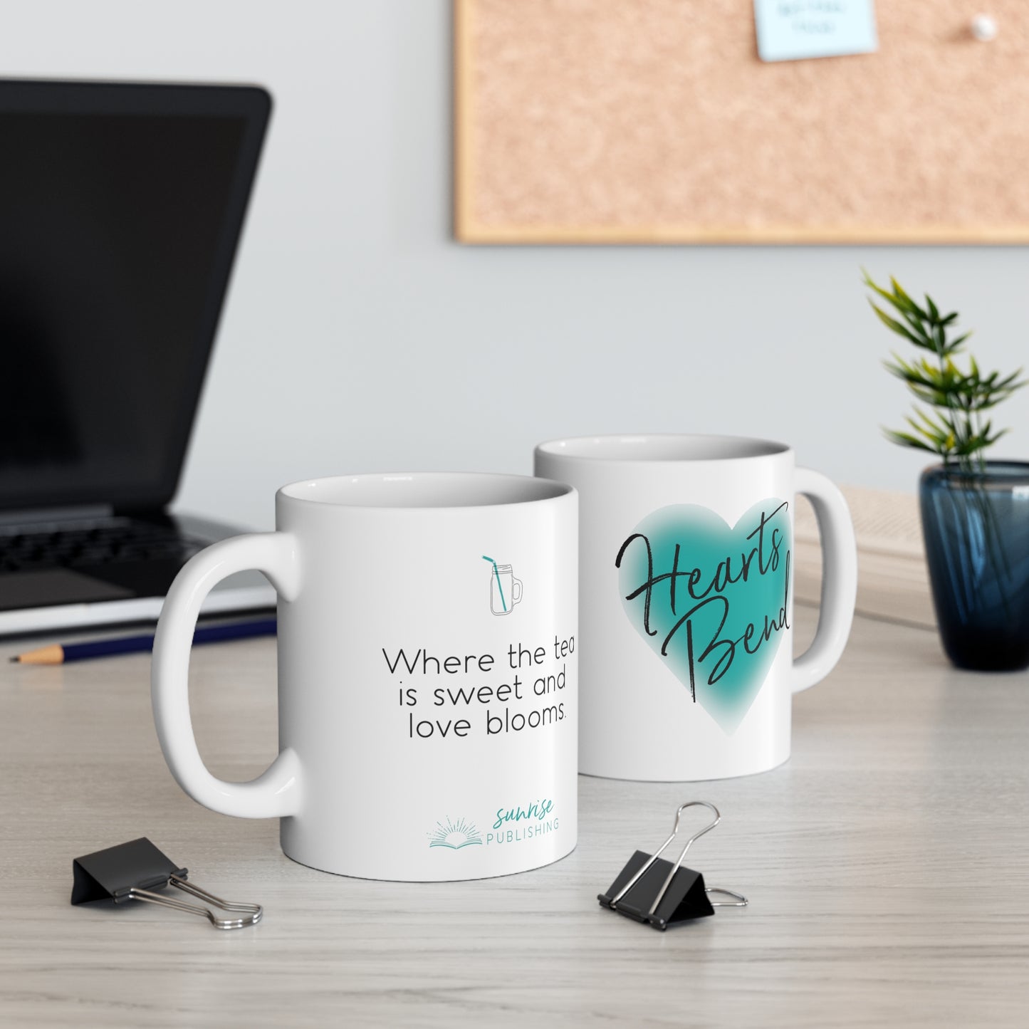 Hearts Bend "Where the tea is sweet and love blooms." - White Mug 11oz