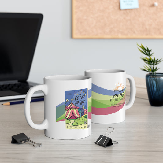 No Place Like Home - White Mug 11oz