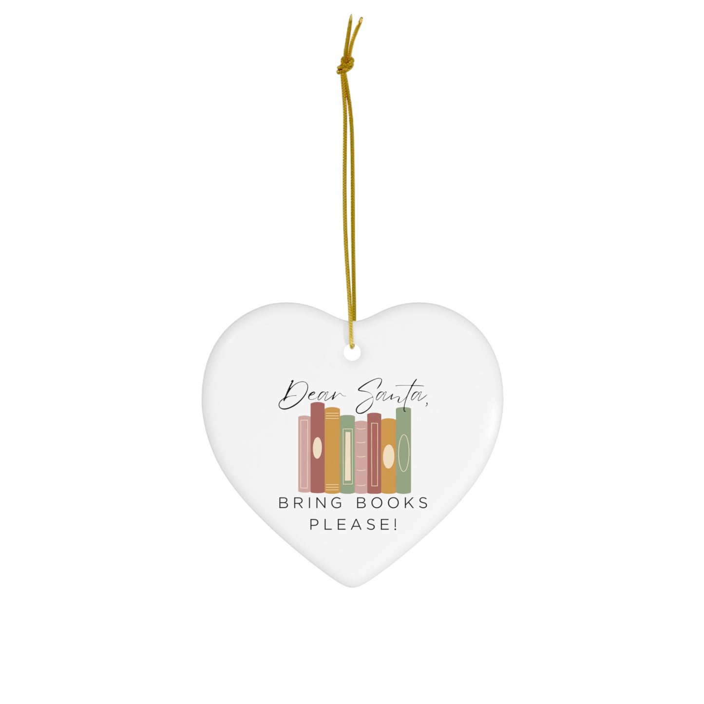 "Dear Santa, bring books please." Ceramic Ornament