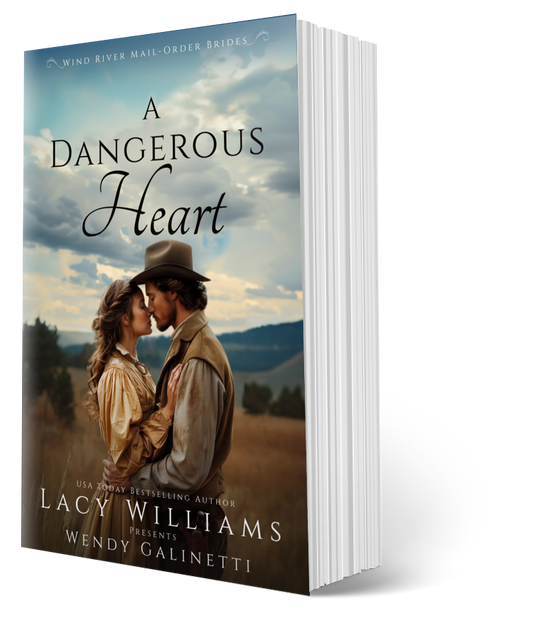 A Dangerous Heart PAPERBACK (Wind River Mail Order Brides Book 4)