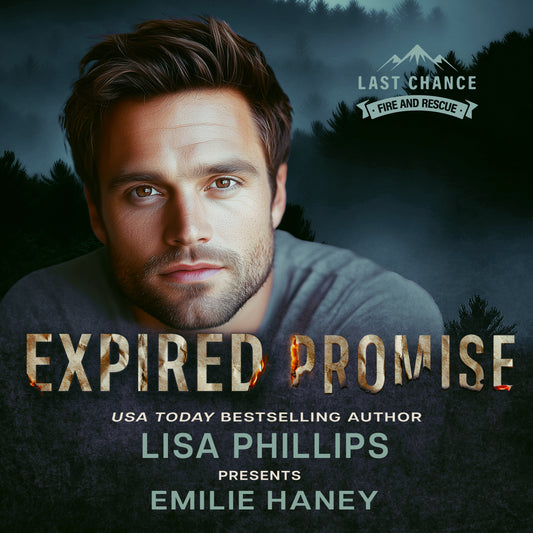 Expired Promise AUDIOBOOK (Last Chance County Fire and Rescue Book 3)