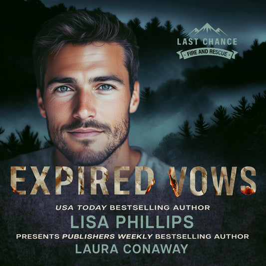 Expired Vows AUDIOBOOK (Last Chance County Fire and Rescue Book 4)