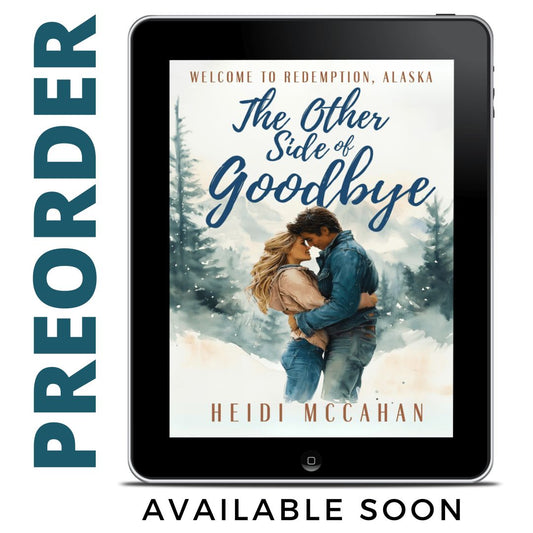 PREORDER The Other Side of Goodbye (Welcome to Redemption, Alaska: Book 1)