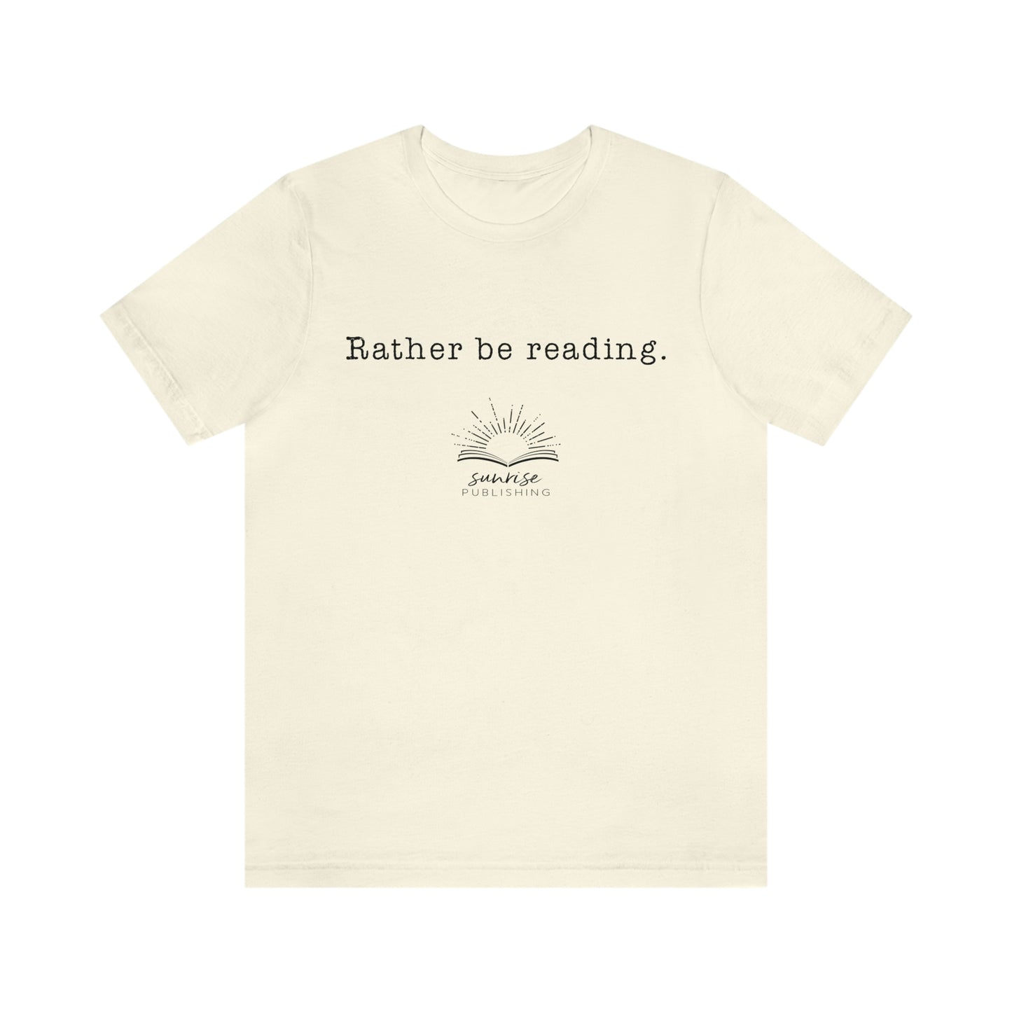 "Rather be reading." - Short Sleeve Tee