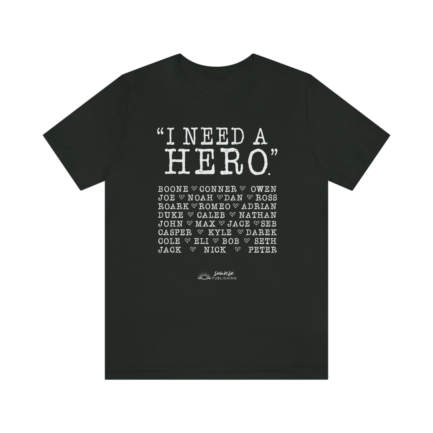 Deep Haven - "I need a hero." - Short Sleeve Tee