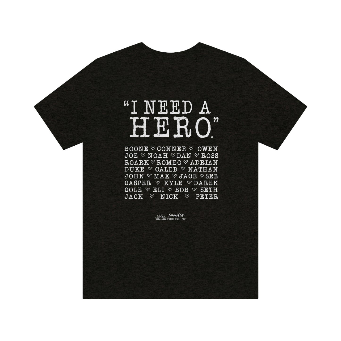 Deep Haven - "I need a hero." - Short Sleeve Tee