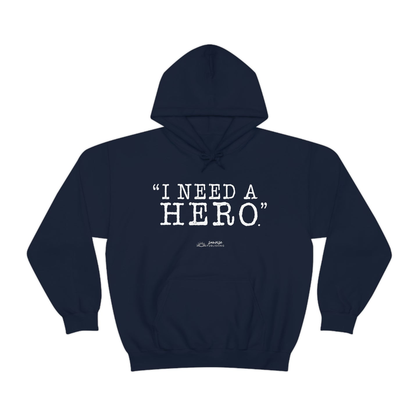 Deep Haven "I need a hero." Double Sided - - Heavy Blend™ Hooded Sweatshirt
