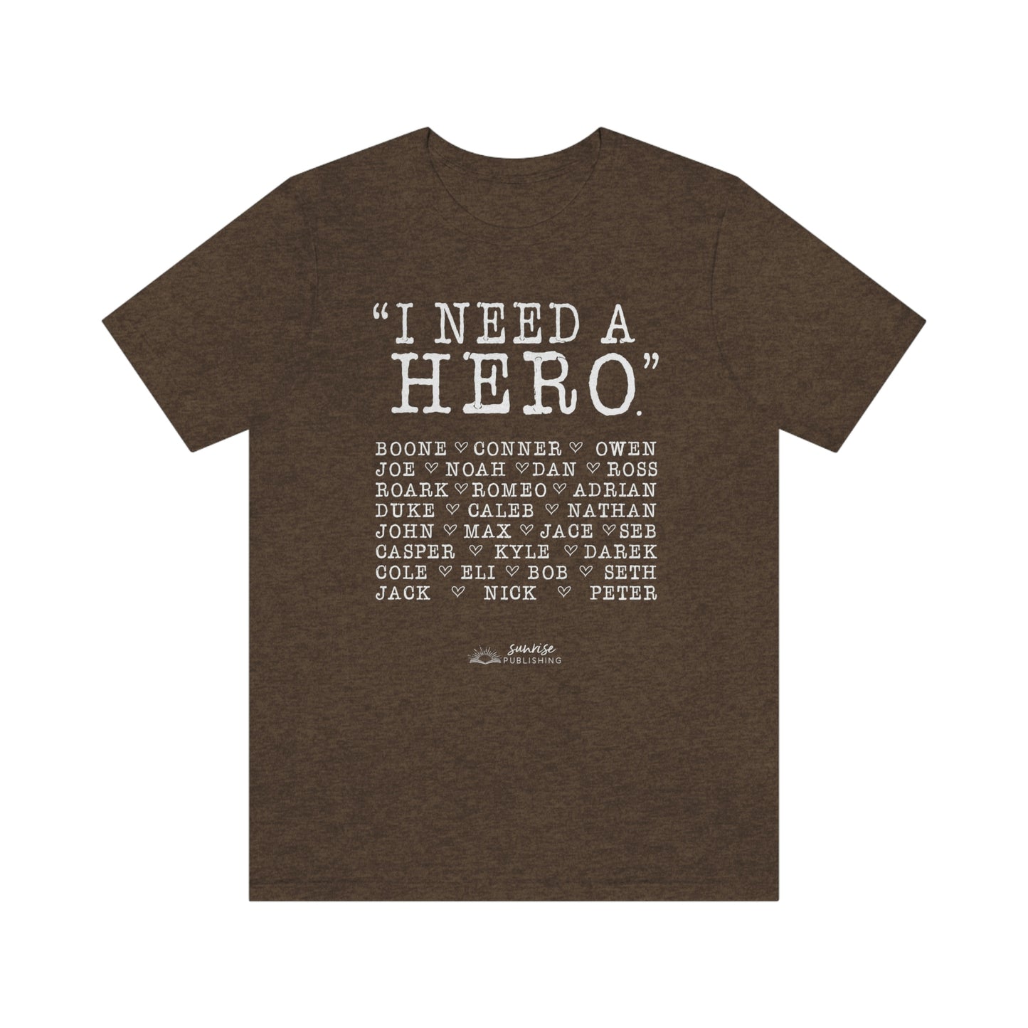 Deep Haven - "I need a hero." - Short Sleeve Tee