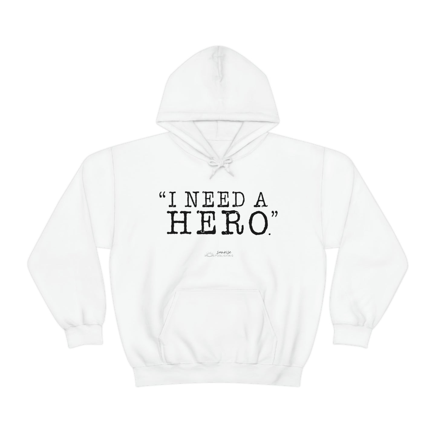 Deep Haven "I need a hero." Double Sided - - Heavy Blend™ Hooded Sweatshirt