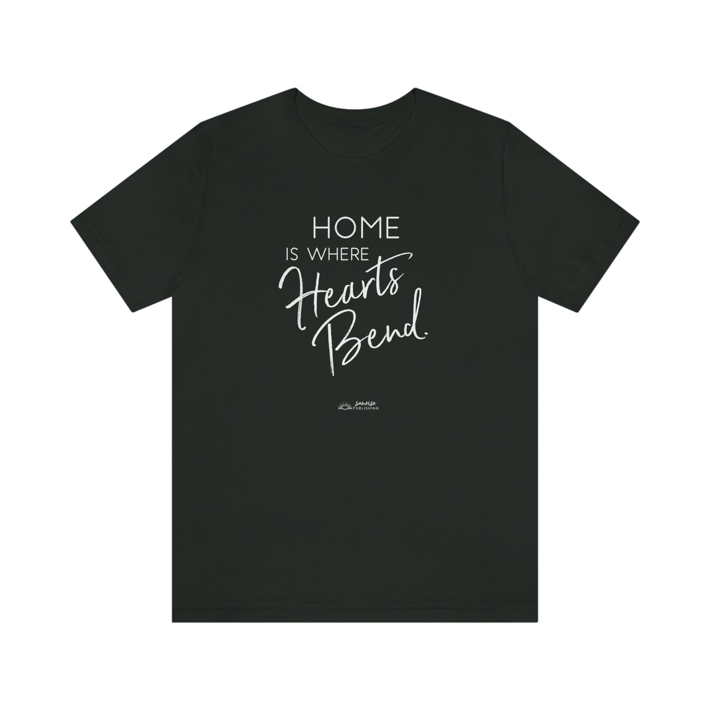 "Home is where Hearts Bend." - Short Sleeve Tee