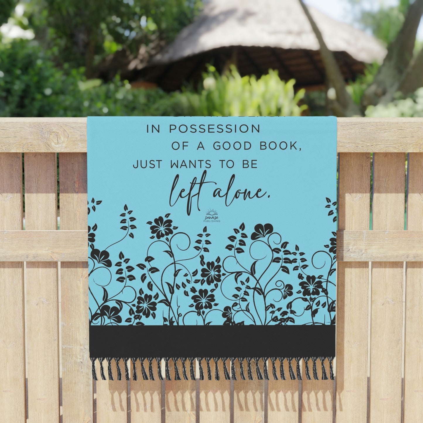 "A truth universally acknowledged . . ." - Boho Beach Cloth