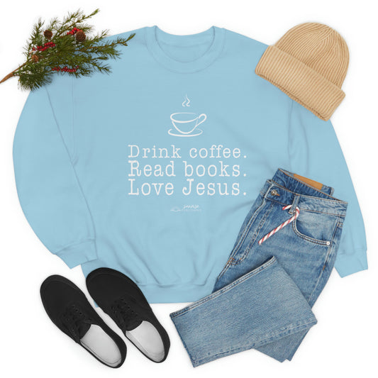"Drink coffee. Read books. Love Jesus." - Unisex Heavy Blend™ Crewneck Sweatshirt