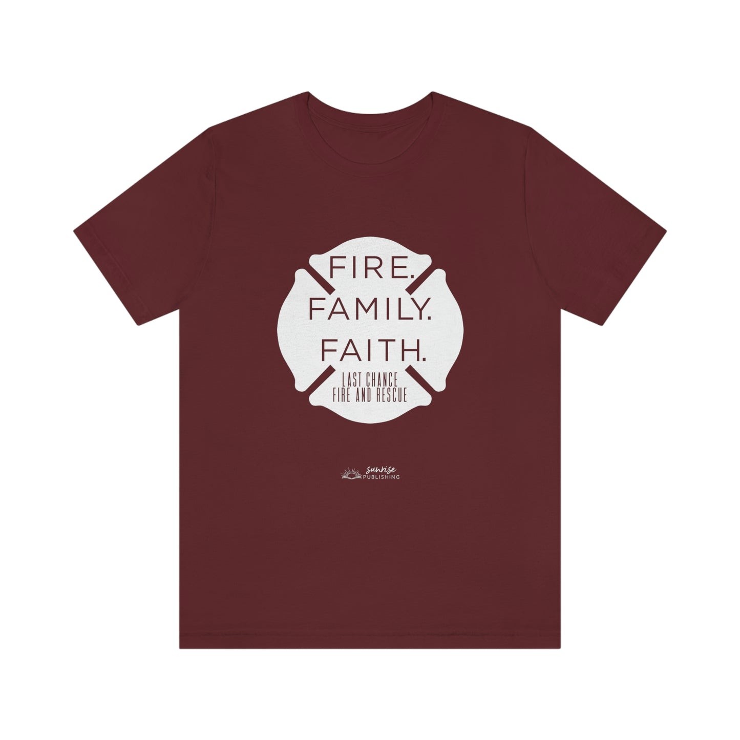 "Fire. Family. Faith." - Short Sleeve Tee