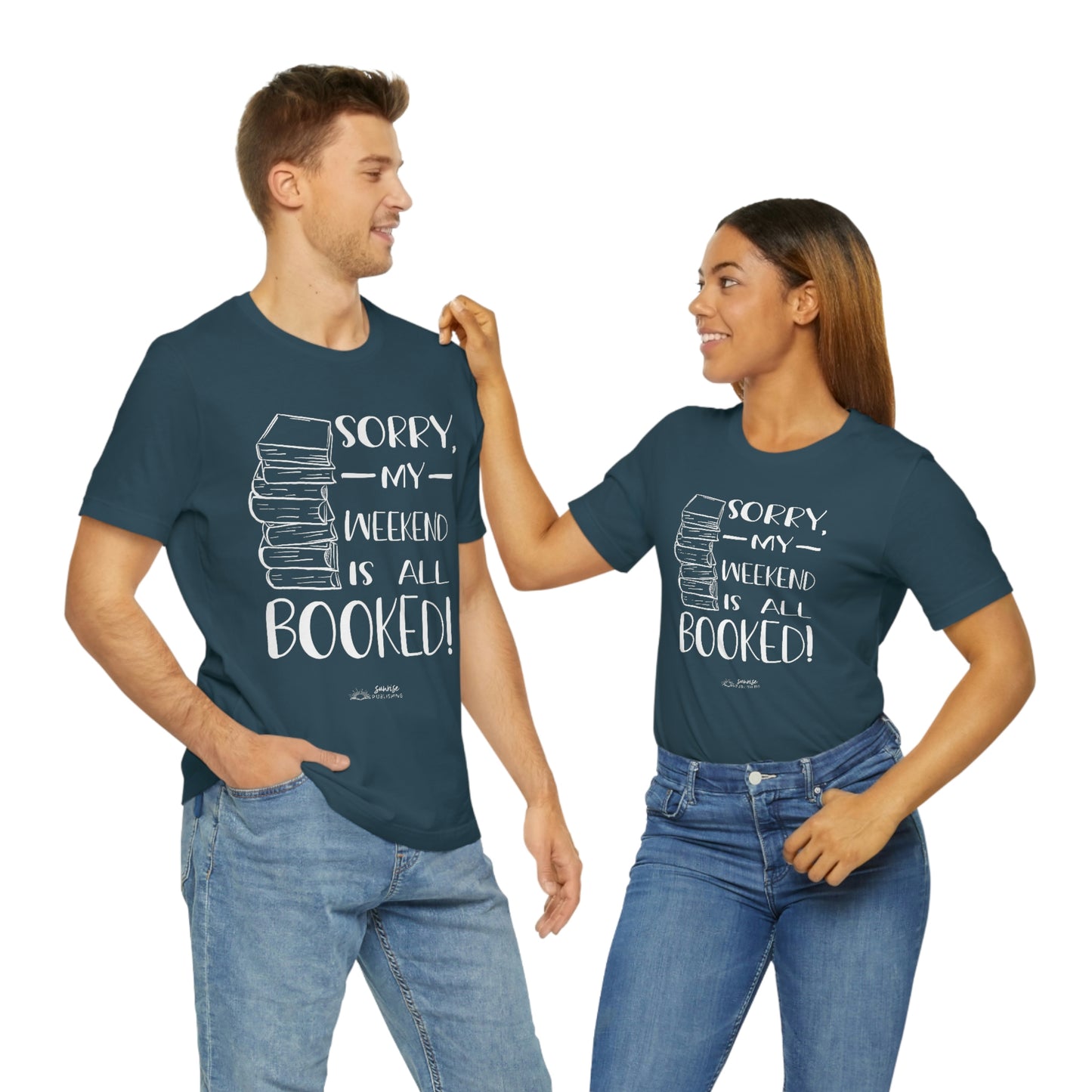 "Sorry, my weekend is all booked." - Short Sleeve Tee