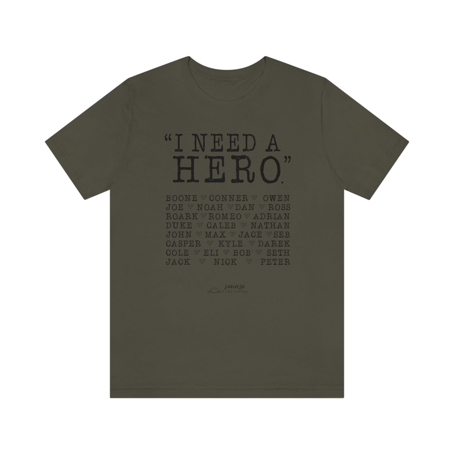 Deep Haven - "I need a hero." - Short Sleeve Tee