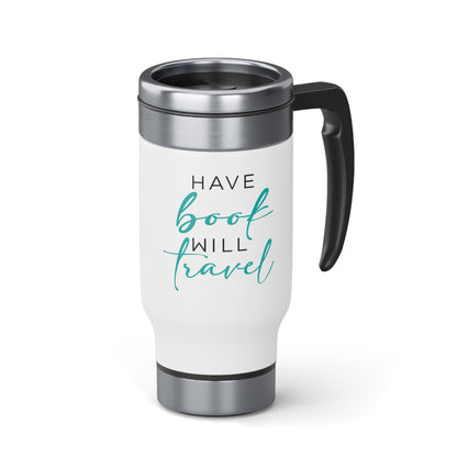 "Have Book will travel" Stainless Steel Travel Mug with Handle, 14oz