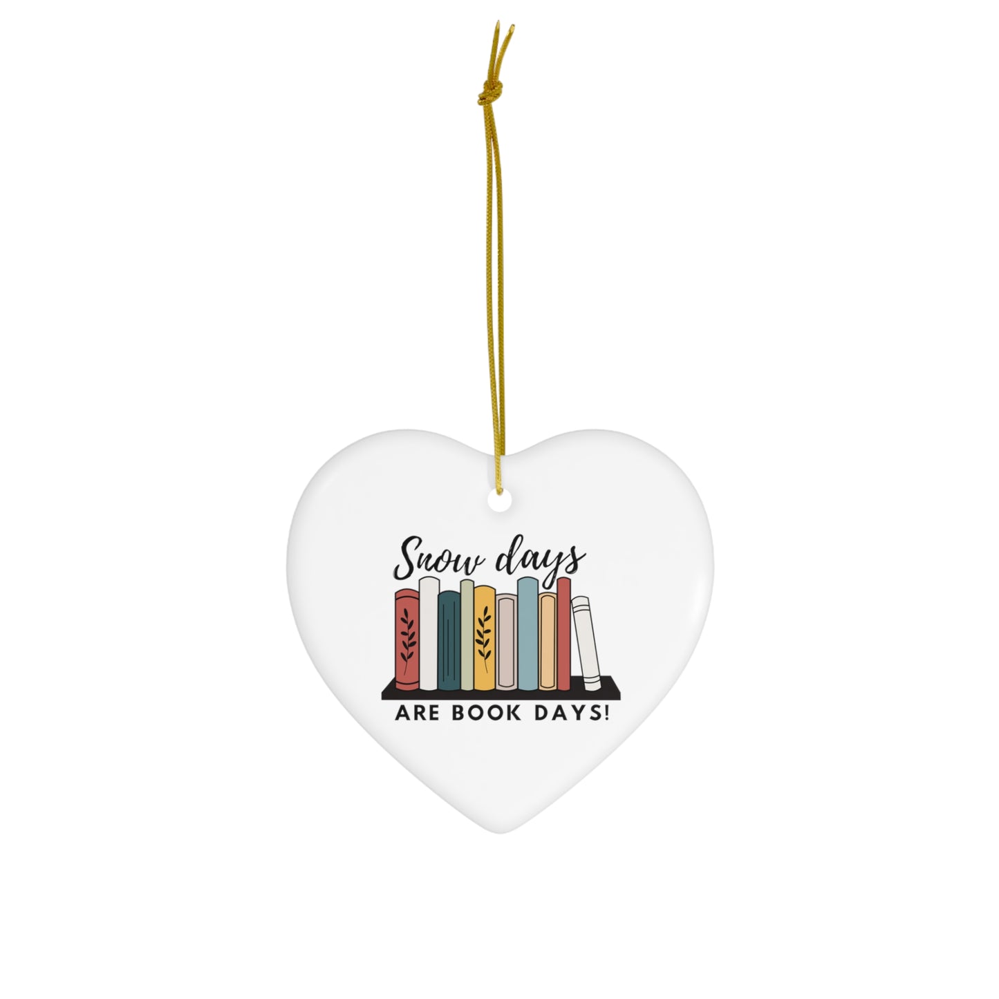 "Snow days are book days" Ceramic Ornament