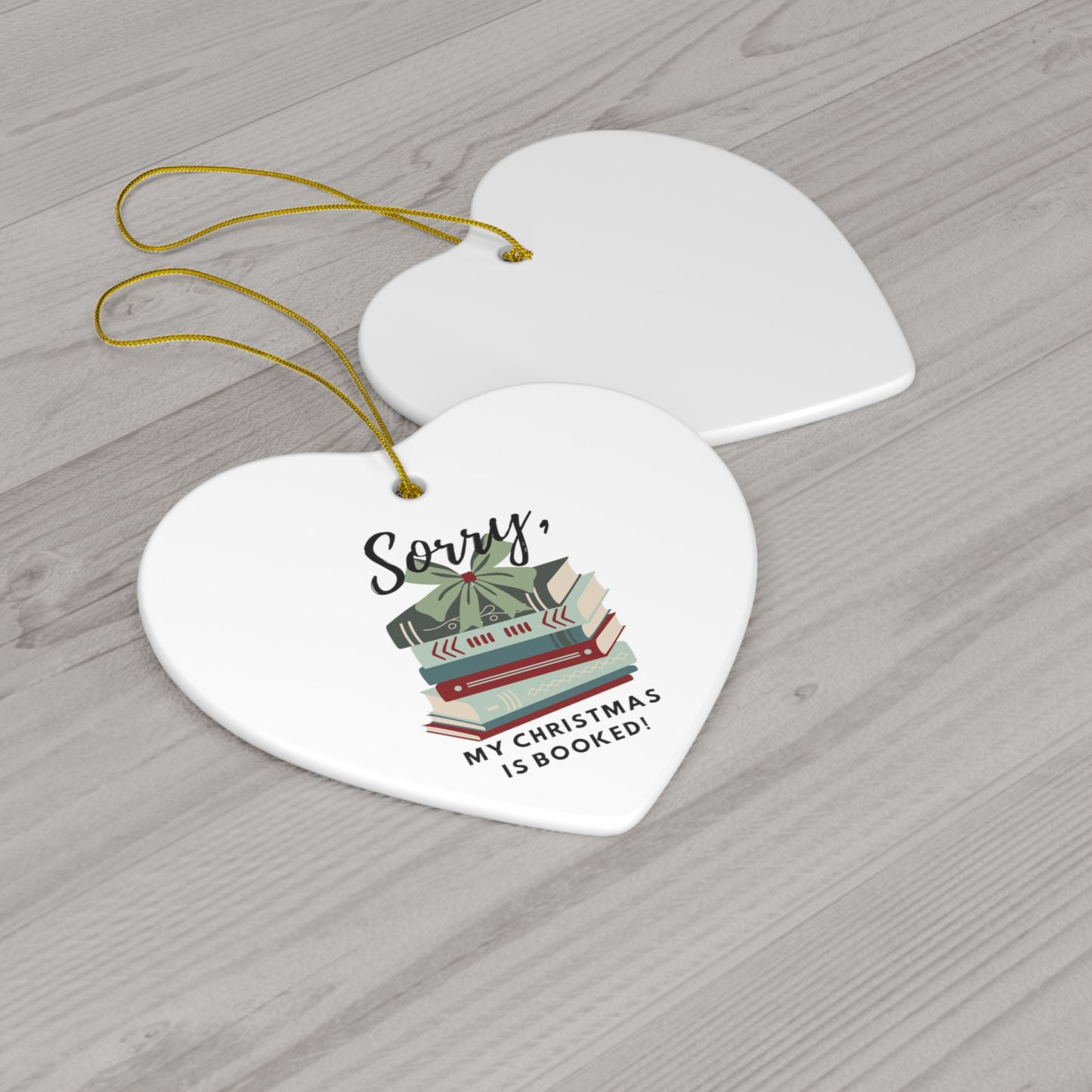 "Sorry, my Christmas is booked!" Ceramic Ornament