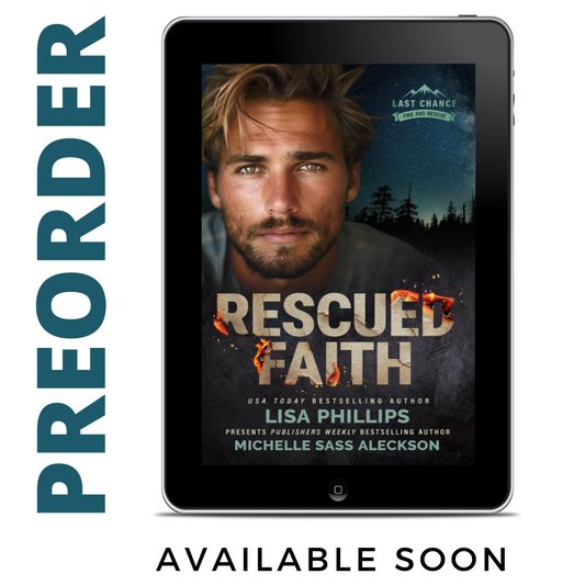 PREORDER Rescued Faith EBOOK (Last Chance County Fire and Rescue Book 6)