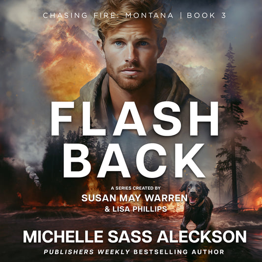 Flashback AUDIOBOOK (Chasing Fire: Montana Book 3)