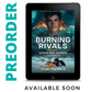 PREORDER Burning Rivals EBOOK (Chasing Fire: Alaska 2)