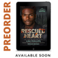 PREORDER Rescued Heart EBOOK (Last Chance County Fire and Rescue Book 7)