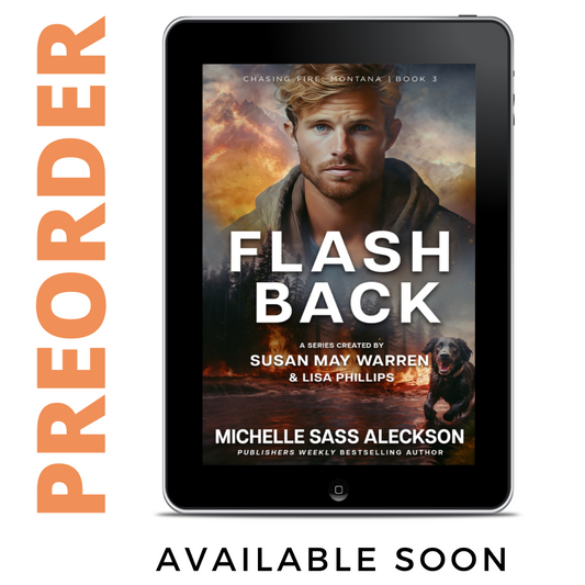 PREORDER Flashback  EBOOK (Chasing Fire: Montana Book 3)