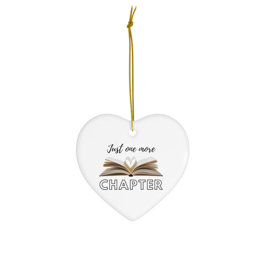 "Just one more chapter." Ceramic Ornament