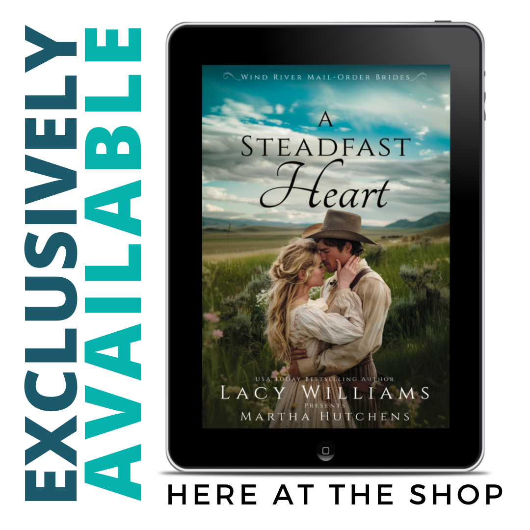 PREORDER A Steadfast Heart EBOOK (Wind River Mail Order Brides Book 2)