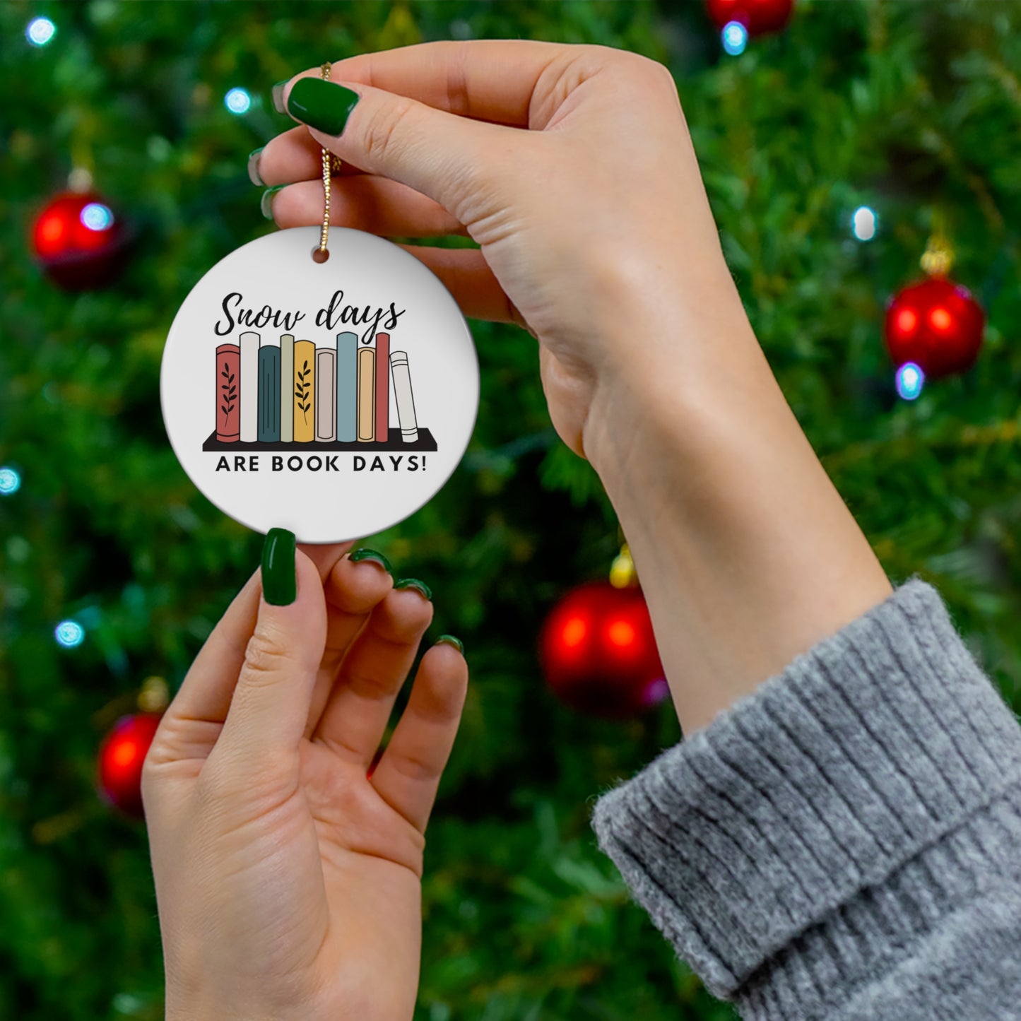 "Snow days are book days" Ceramic Ornament