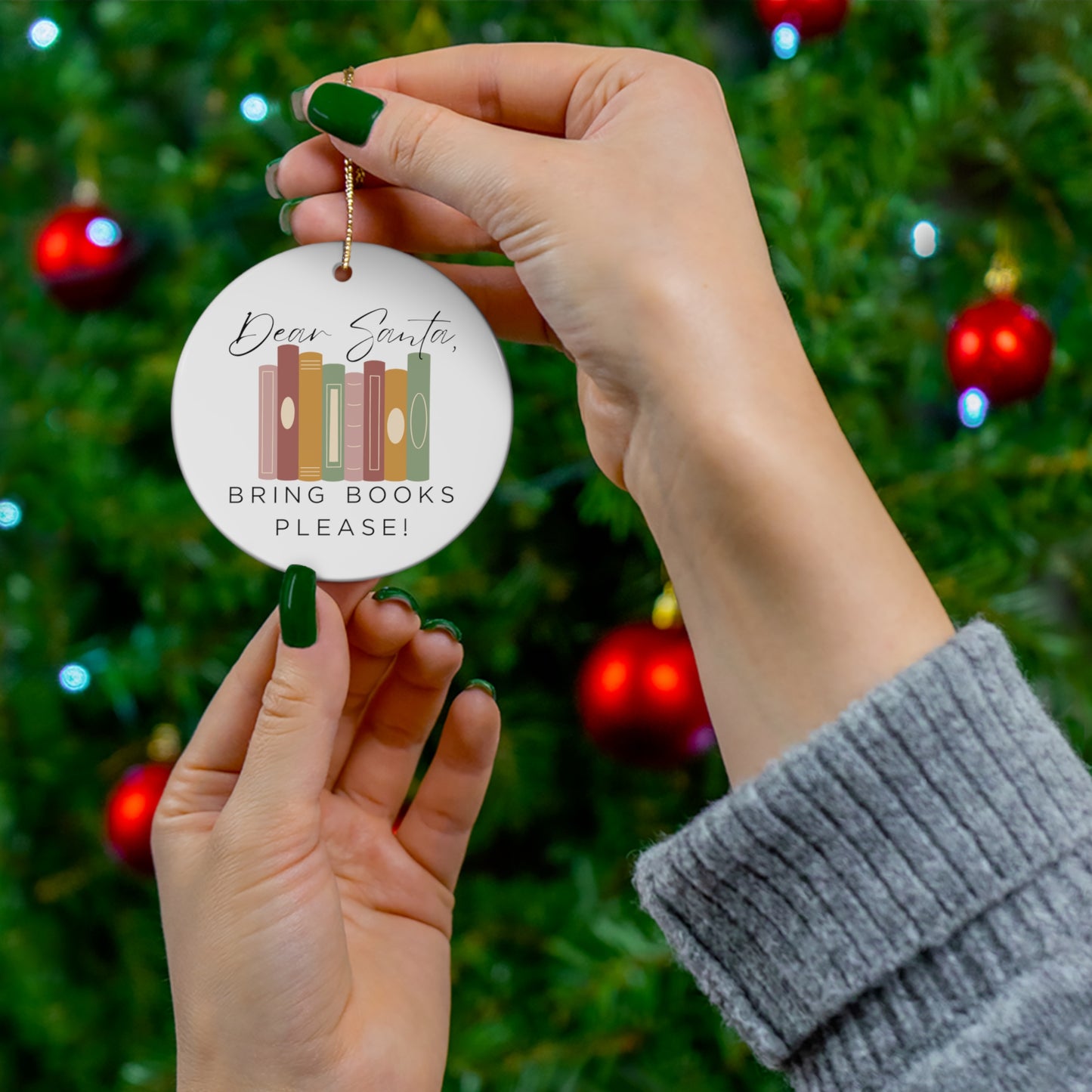 "Dear Santa, bring books please." Ceramic Ornament