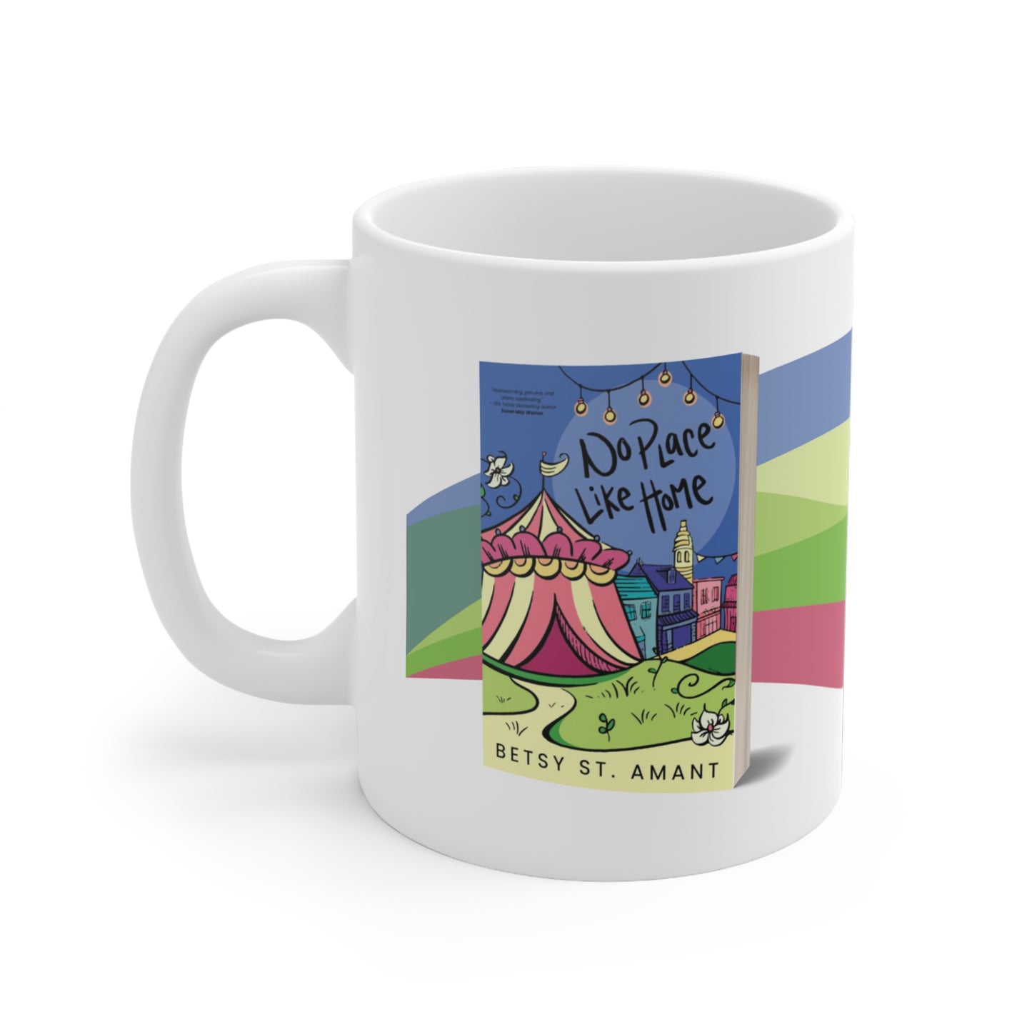 No Place Like Home - White Mug 11oz