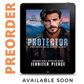 PREORDER Protector EBOOK (Heroes of Renegade - Book 3)