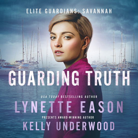 Guarding Truth AUDIOBOOK (Elite Guardians: Savannah Book 3)