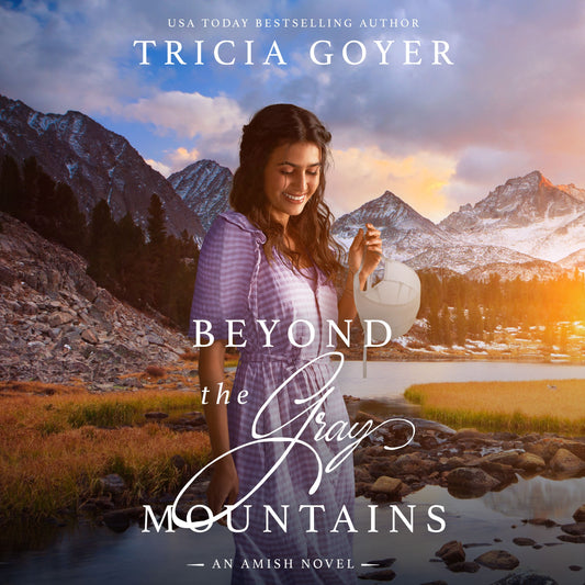 Beyond the Gray Mountains AUDIOBOOK (Big Sky Amish Book 1)