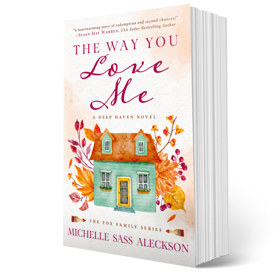 The Way You Love Me PRINTBOOK (Fox Family Series Book 3)