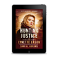 Hunting Justice EBOOK (Elite Guardians: Savannah Book 2)