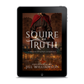 PREORDER Squire of Truth EBOOK (Blood of Kings: Legends Book 1)