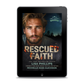 PREORDER Rescued Faith EBOOK (Last Chance County Fire and Rescue Book 6)