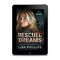 PREORDER Rescued Dreams EBOOK (Last Chance County Fire and Rescue Book 8)