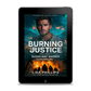 PREORDER Burning Justice EBOOK (Chasing Fire: Alaska 6)