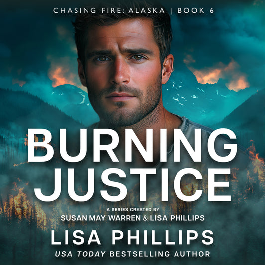 Burning Justice AUDIOBOOK (Chasing Fire: Alaska 6)