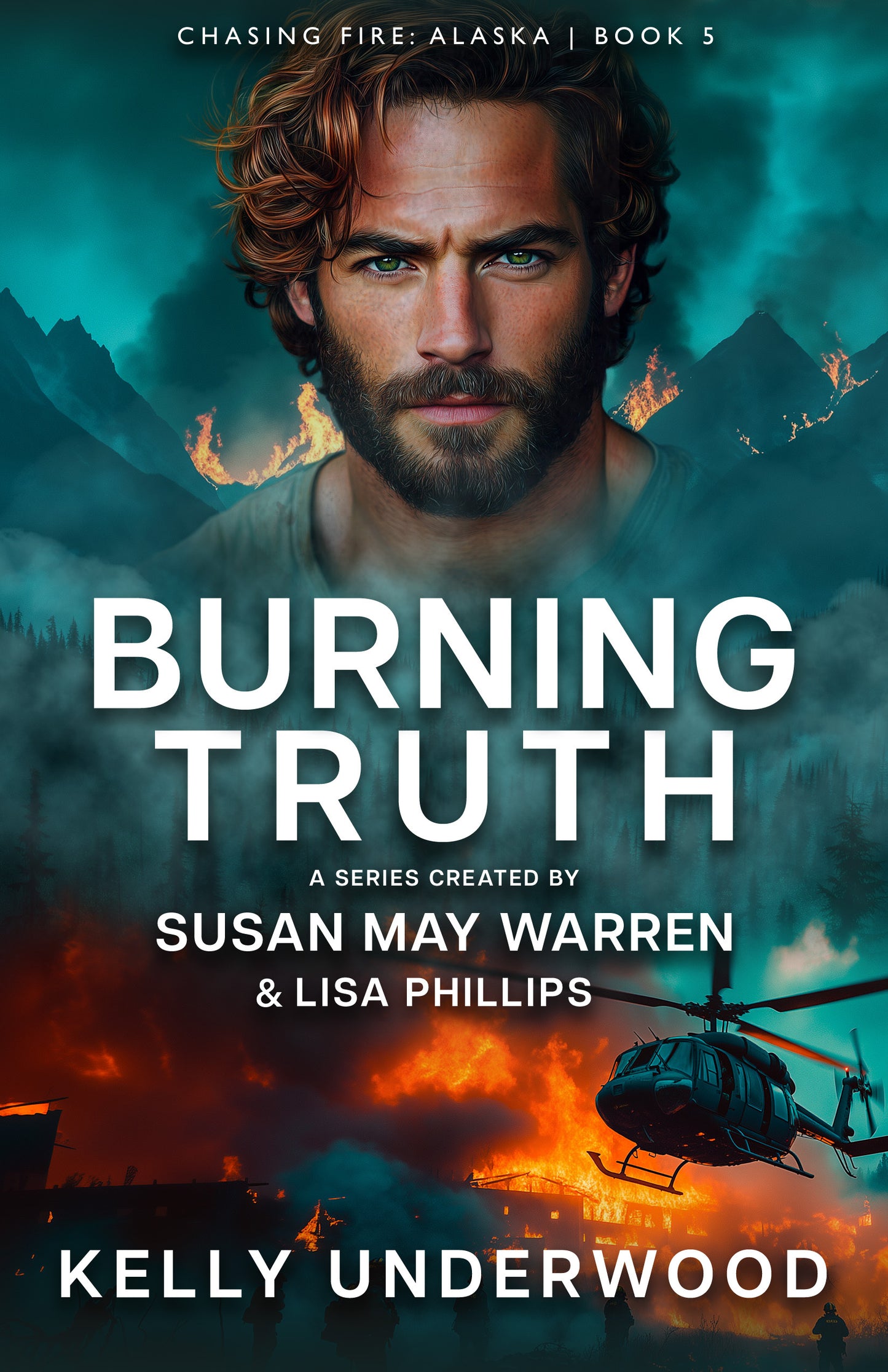 PREORDER Burning Truth EBOOK (Chasing Fire: Alaska 5)