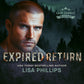 Expired Return AUDIOBOOK (Last Chance County Fire and Rescue Book 1)
