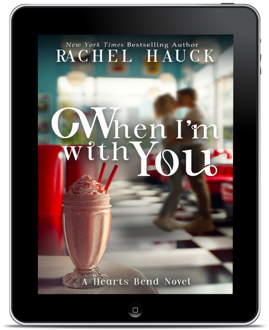 When I'm With You EBOOK (Home to Hearts Bend, Book 1)