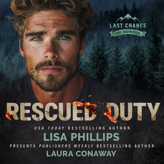 Rescued Duty AUDIOBOOK (Last Chance County Fire and Rescue Book 5)