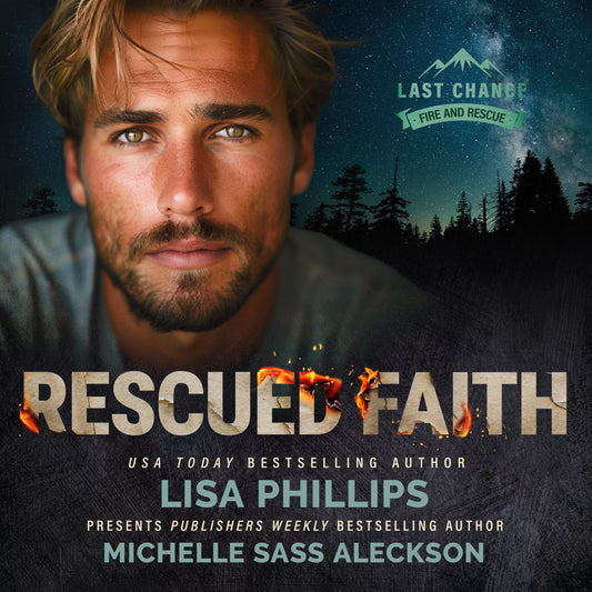 Rescued Faith AUDIOBOOK (Last Chance County Fire and Rescue Book 6)