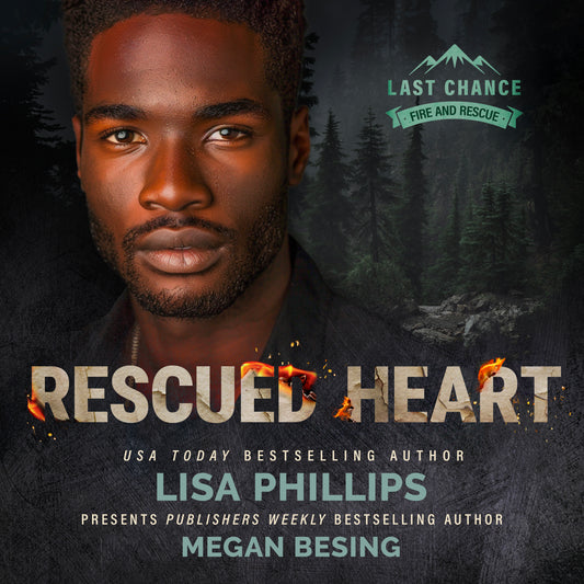 Rescued Heart AUDIOBOOK (Last Chance County Fire and Rescue Book 7)