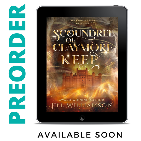 Scoundrel of Claymore Keep EBOOK (The King's Spies - Book 2)