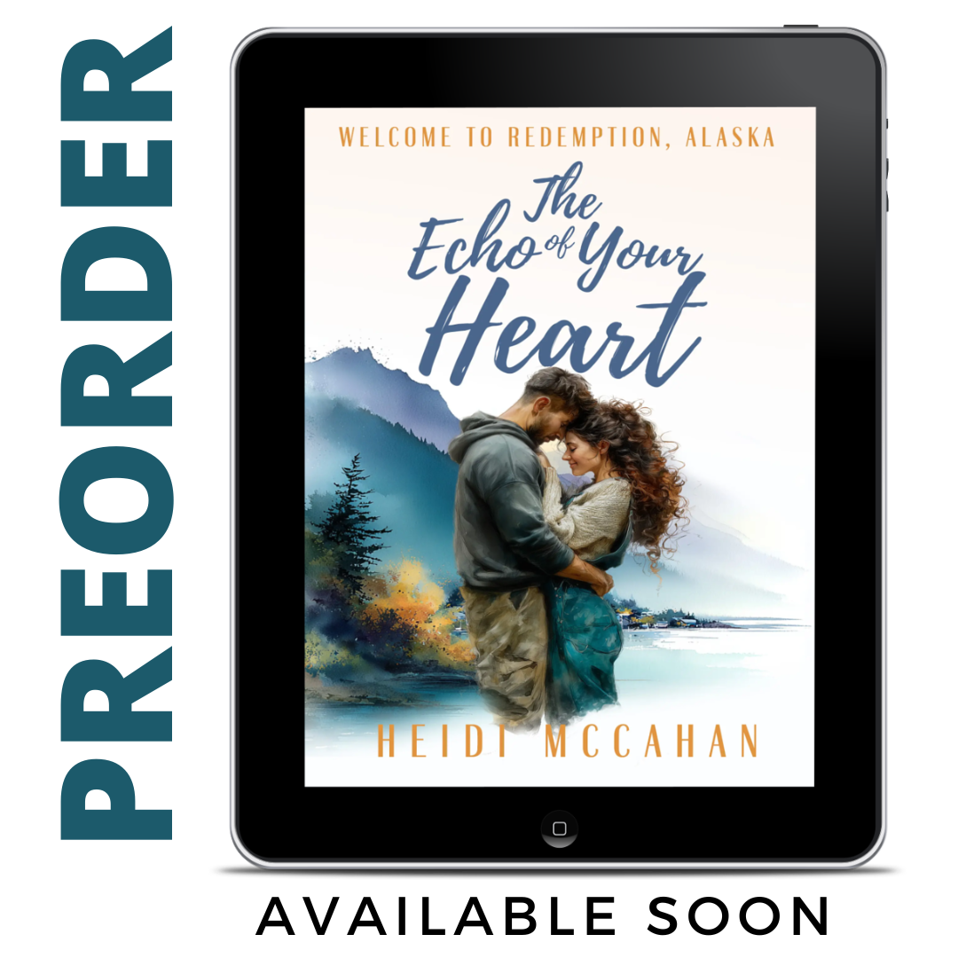 PREORDER The Echo of Your Heart (Welcome to Redemption, Alaska: Book 4)